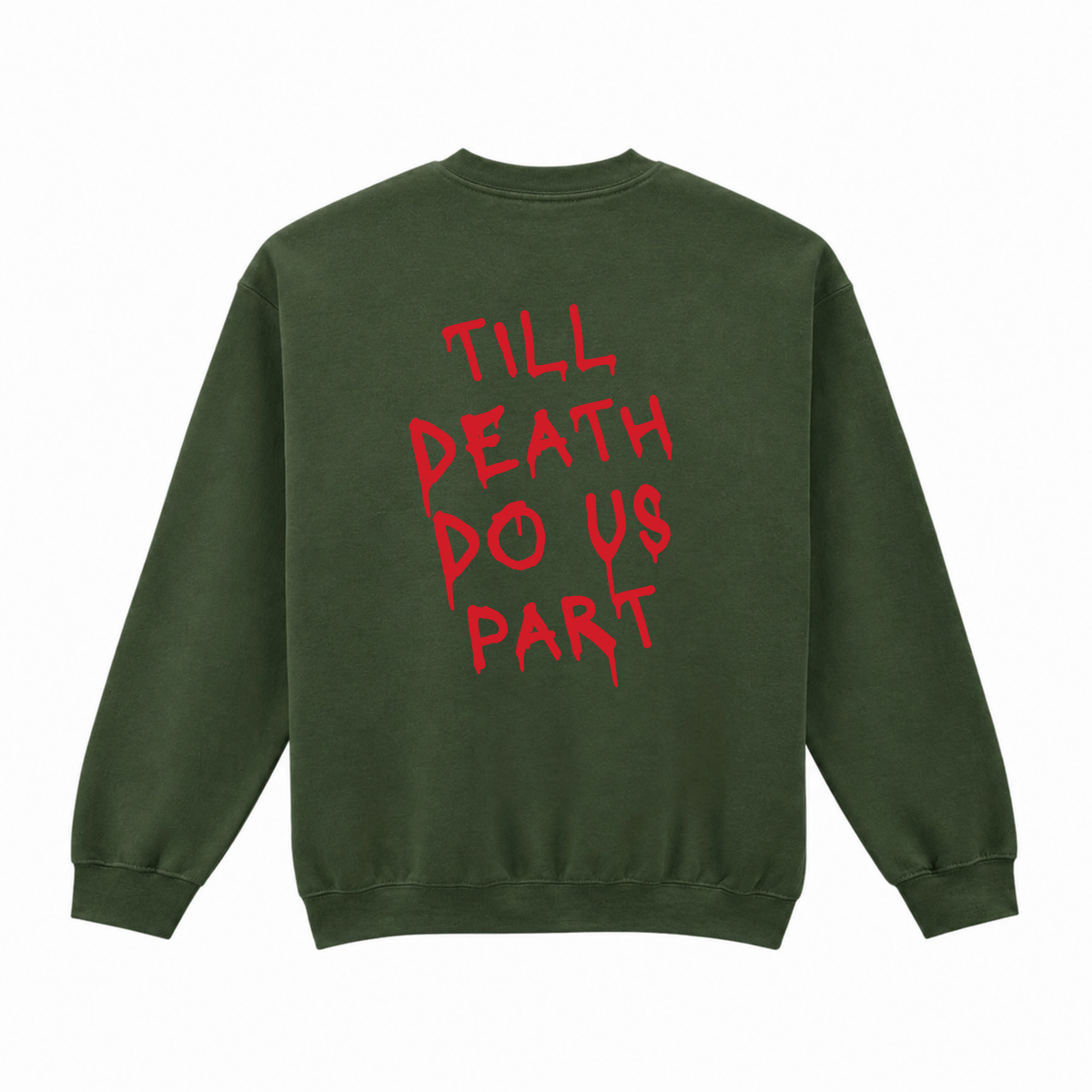 Till Death Do Us Part Sweatshirt
