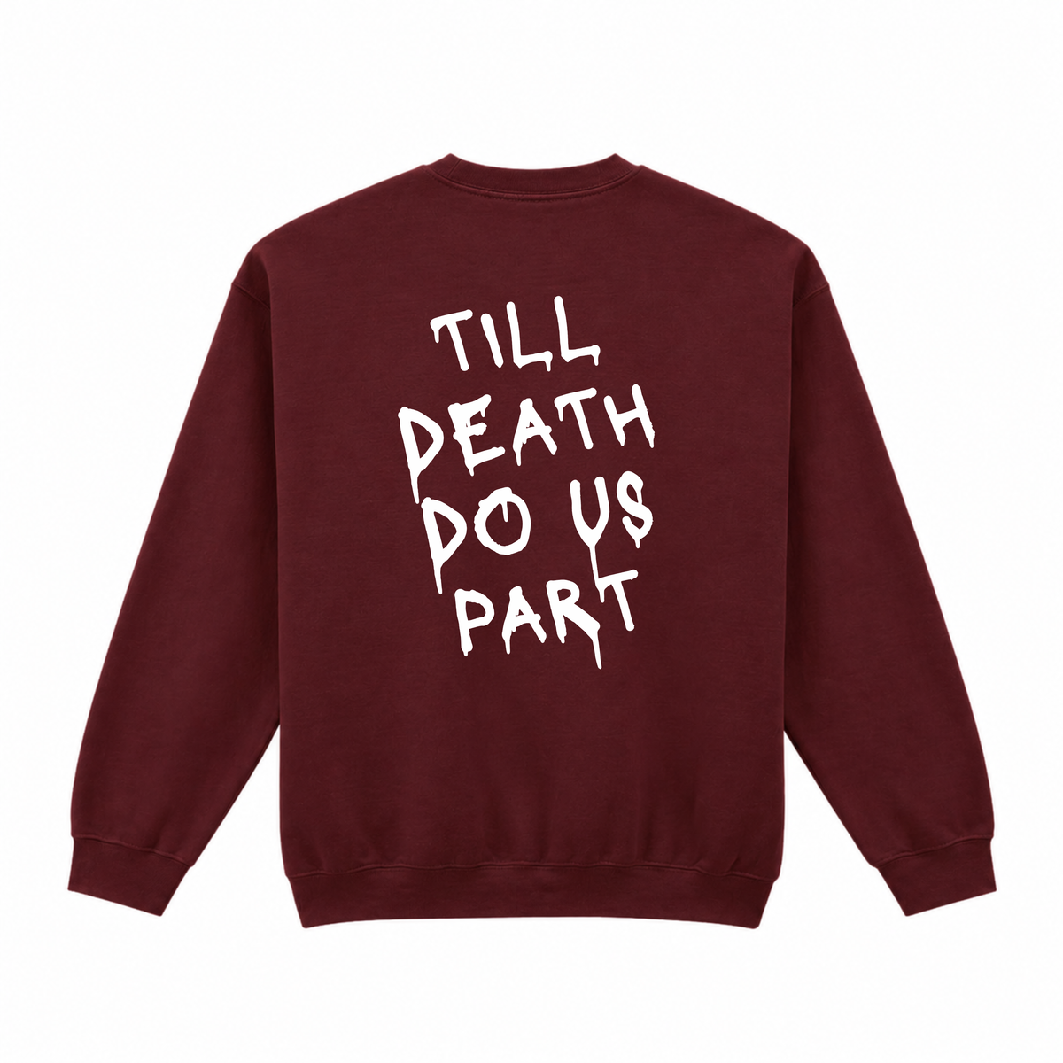 Till Death Do Us Part Sweatshirt